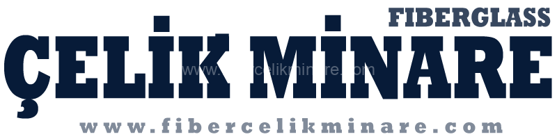 Fiber Çelik Minare